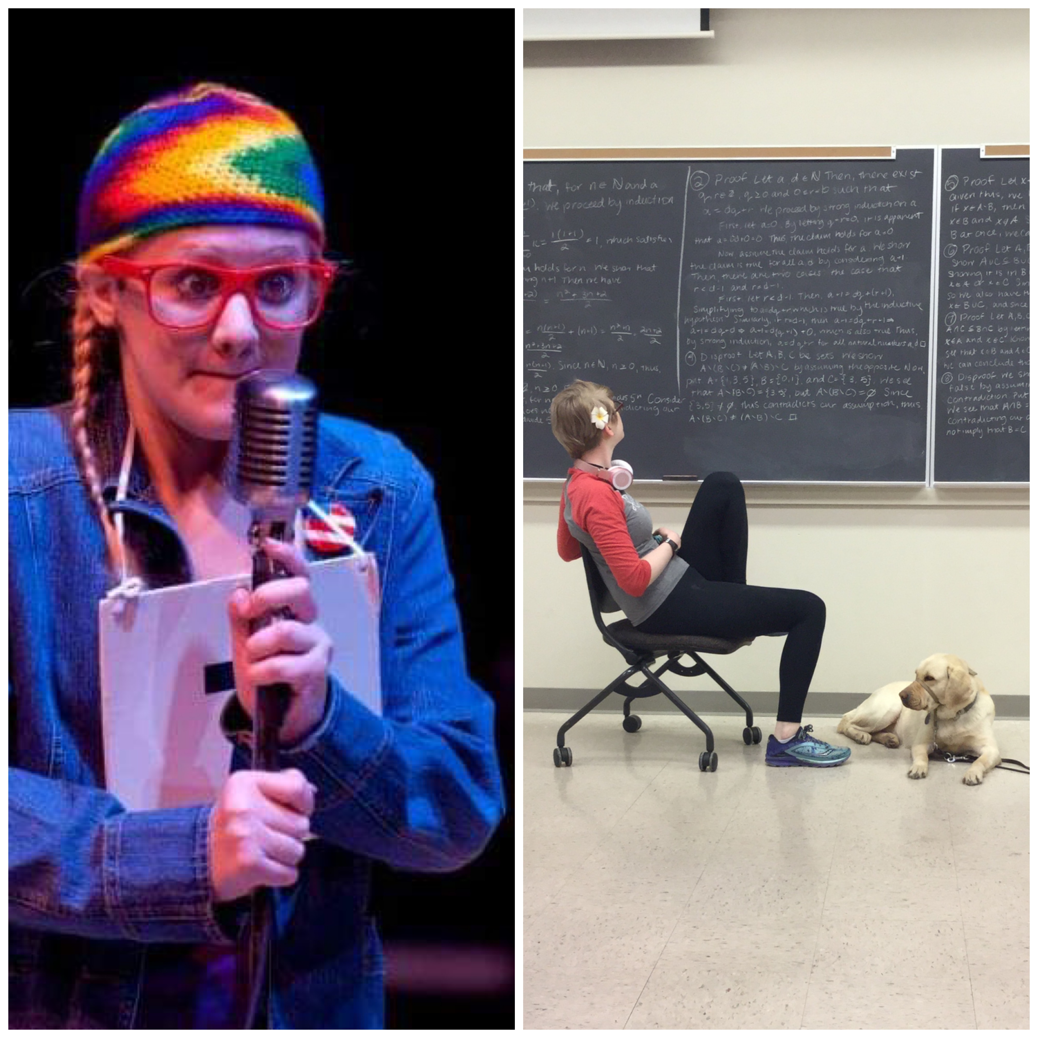 side by side collage of casey (left) and cassandra (right). casey onstage dressed as a classic "geek" wearing large, red glasses, a multicolored knit hat, and braids. she is in character and grabs a prop mic with both hands and curls her lips. cassandra sits in a rolling office chair in an empty classroom with arms crossed, looking at multiple chalkboards covered in math proofs. she wears headphones around her neck and romana lays next to her