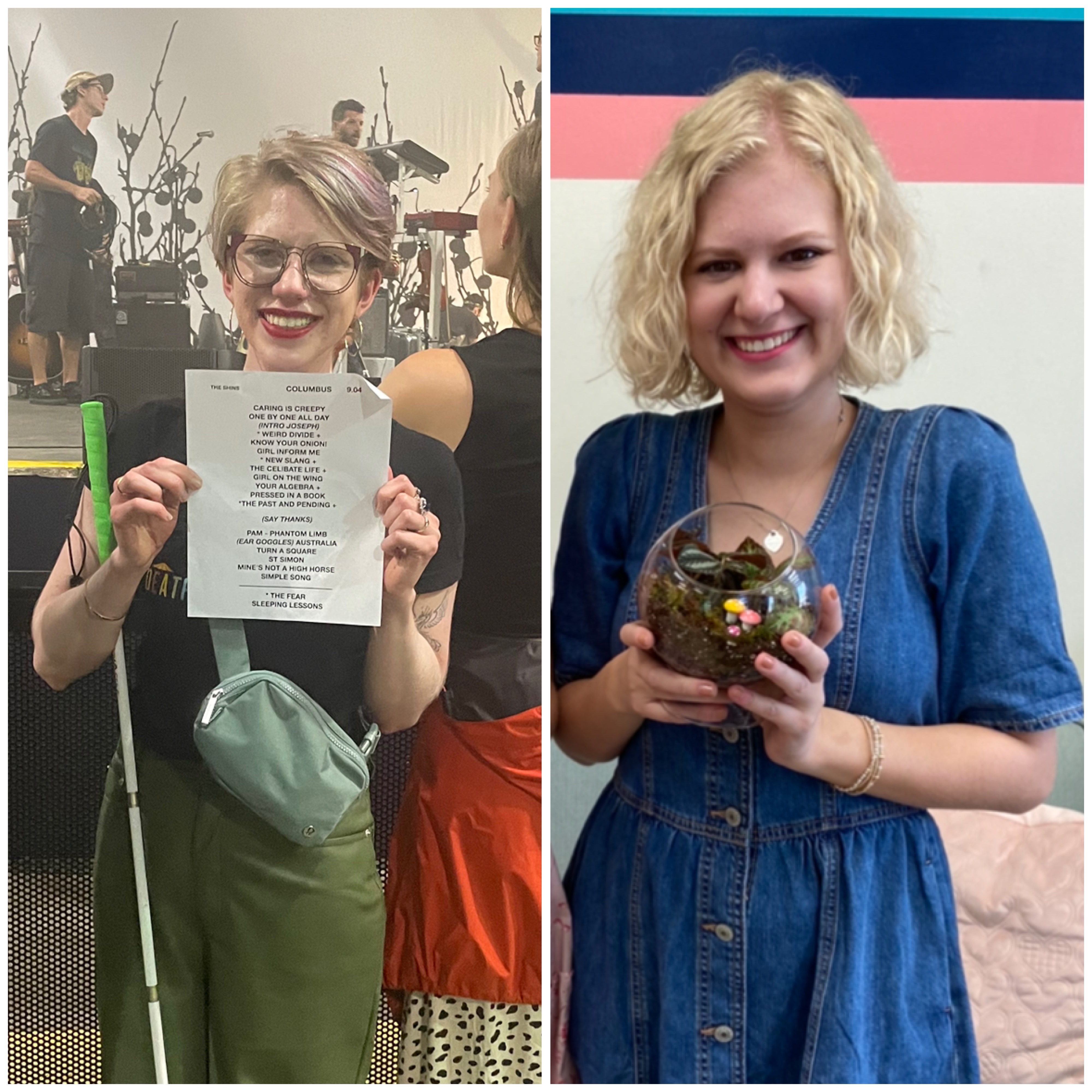side by side collage of cassandra (left) and casey (right). cassandra smiles broadly and holds a piece of paper printed with track titles from the shins' concert in front of the stage at a venue. casey smiles and holds a glass terrarium filled with succulents. she smiles and wears a blue casual dress