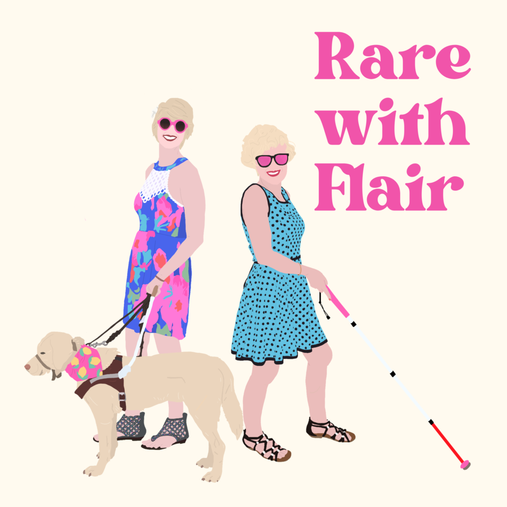 Rare with Flair logo of cartoonized Cassandra (left) and Casey (right). Both are wearing colorful dresses, and Cass holds yellow lab guide dog Romana's harness and leash while Case holds a pink cane. the words "Rare with Flair" appear in the top right in pink text